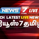 News 7 Tamil News LIVE Online
